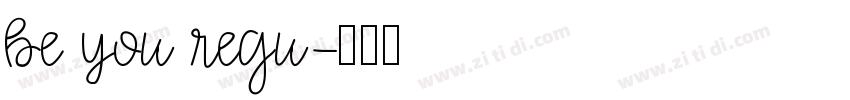 be you regu字体转换